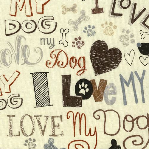 cream fabric with I love my dog text by Timeless Treasures Fabric